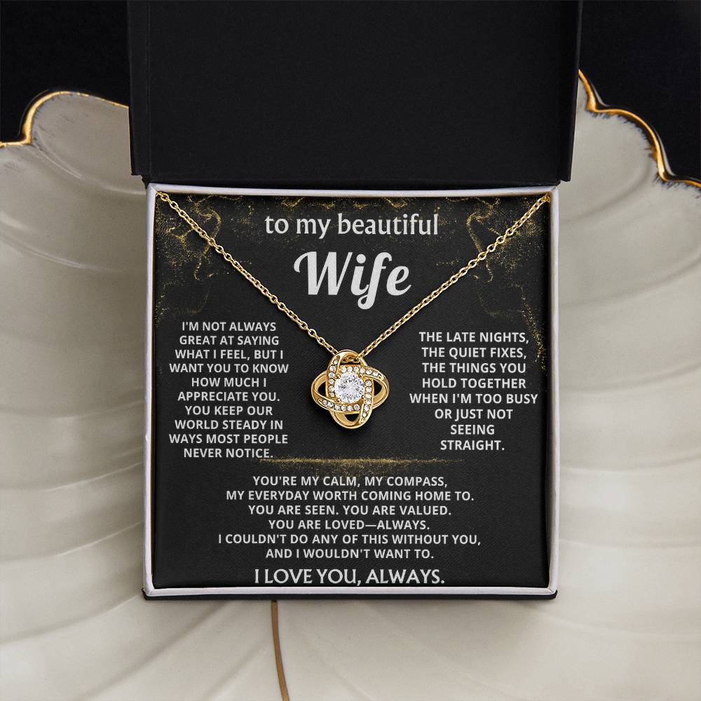 To My Wife, You are my calm, my compass.