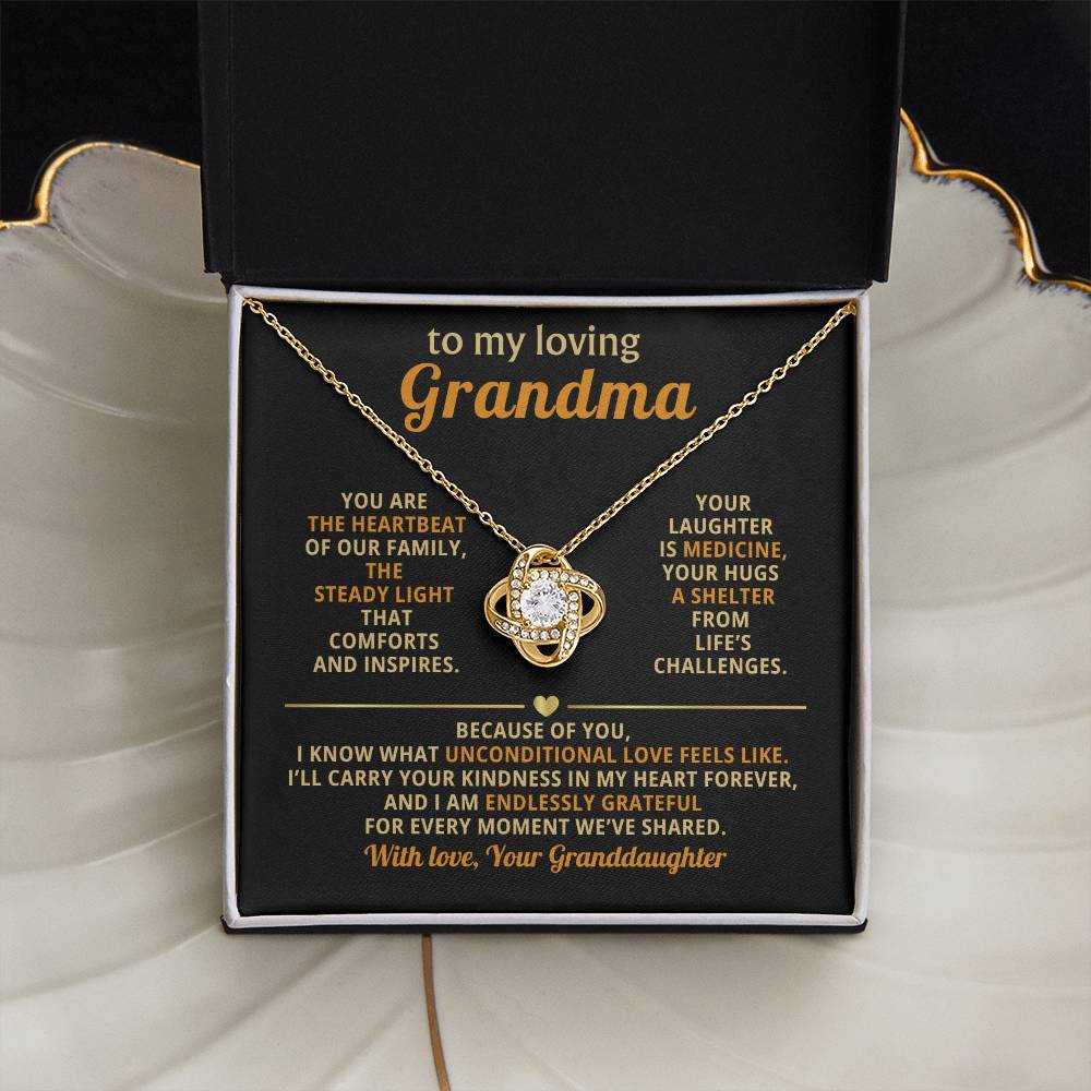 To My loving Grandma, You are the heartbeat of our family - From Granddaughter
