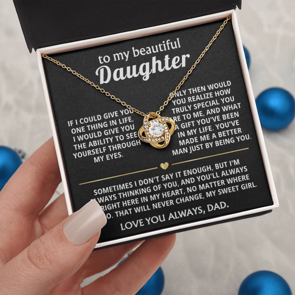 To My Beautiful Daughter, You're a special gift in my life.