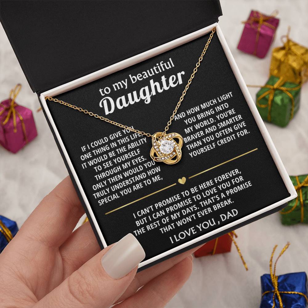 To My Beautiful Daughter, I'll love you forever, my dear.