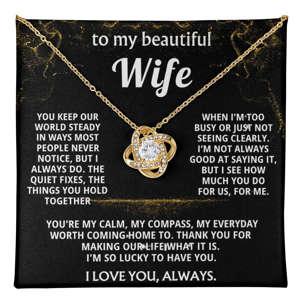 To My Wife, I love you for all you do.