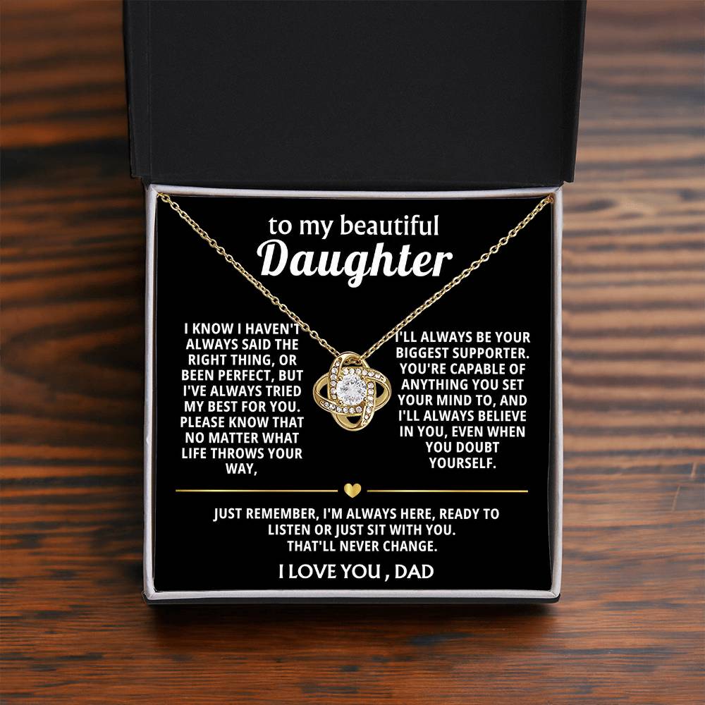 To My Beautiful Daughter, I'm always here for you.