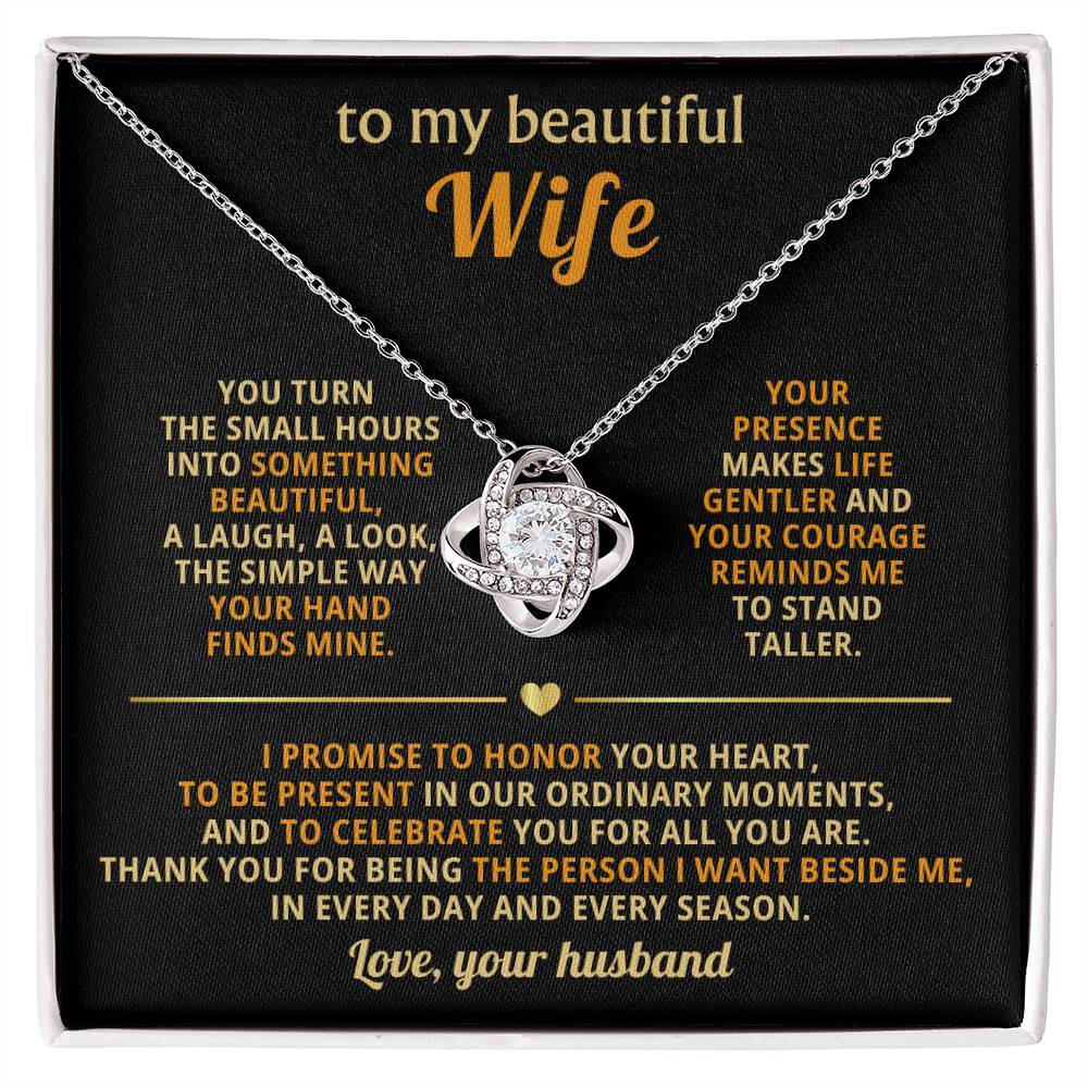 To my beautiful Wife, You turn the small hours into something beautiful