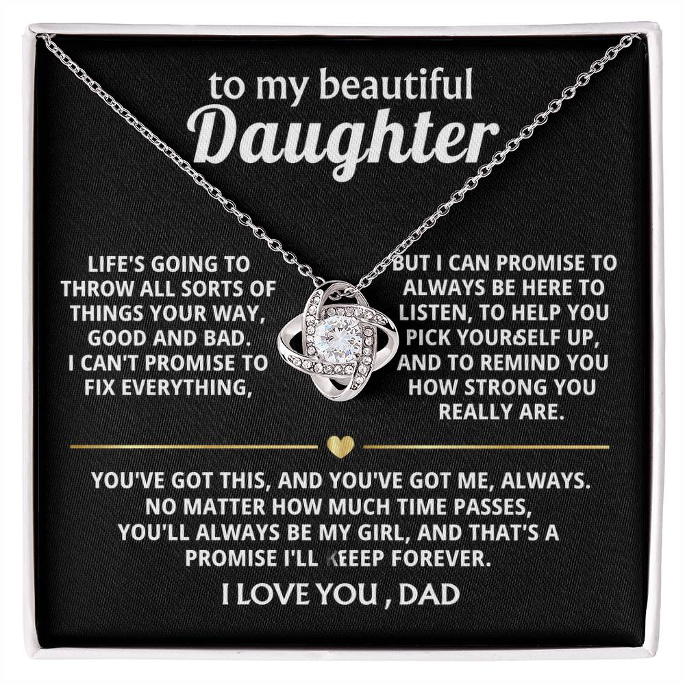 To My Beautiful Daughter, You'll always be my girl.