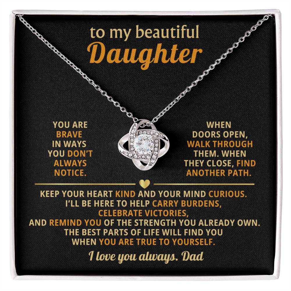 To my beautiful Daughter, You are brave in ways you don’t always notice