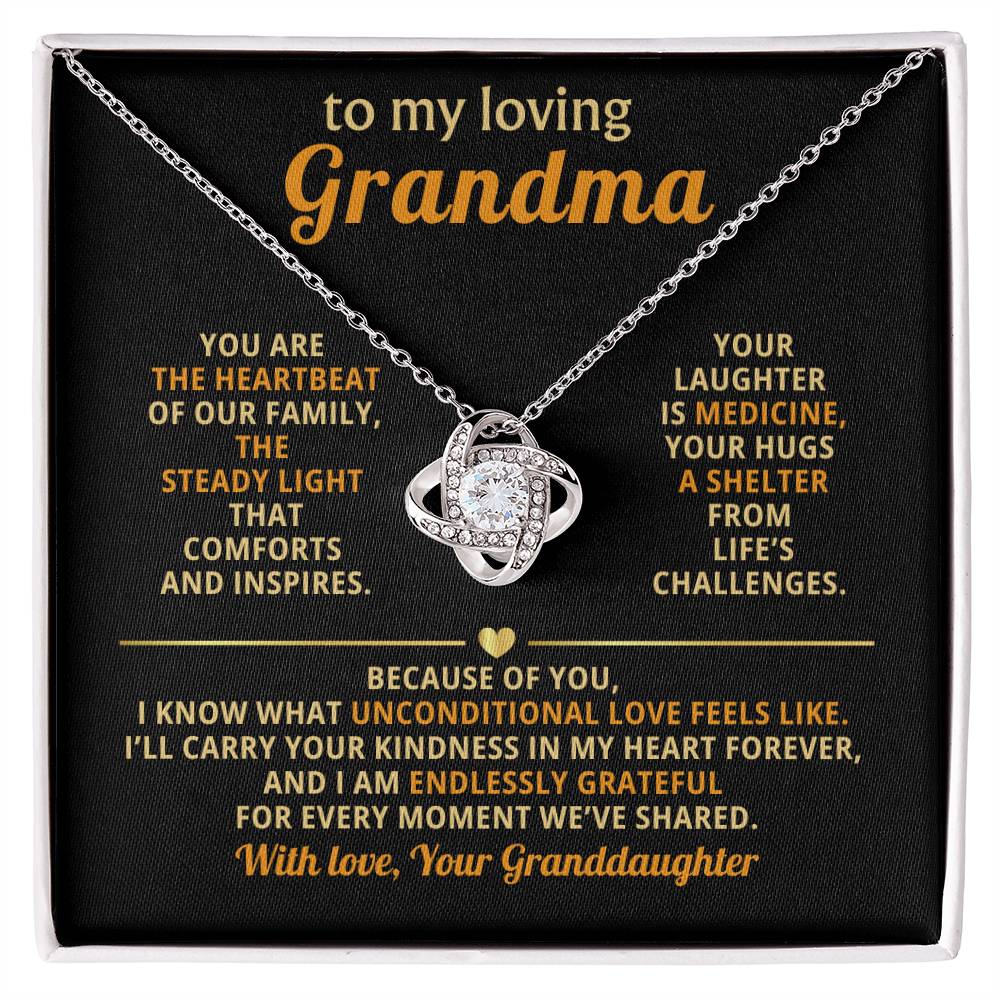 To My loving Grandma, You are the heartbeat of our family - From Granddaughter