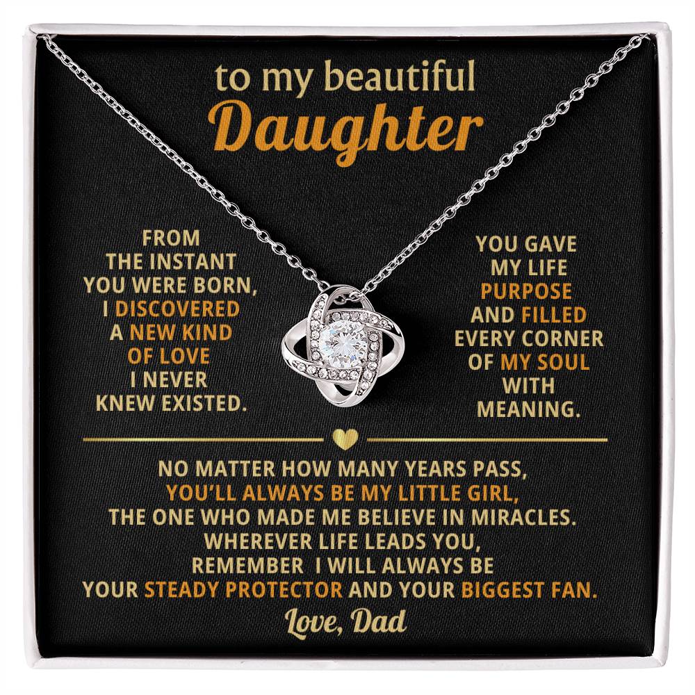 To my beautiful Daughter - I will always be your steady protector and your biggest fan