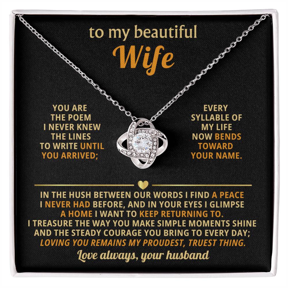 To my beautiful Wife, You are the poem I never knew the lines to write until you arrived