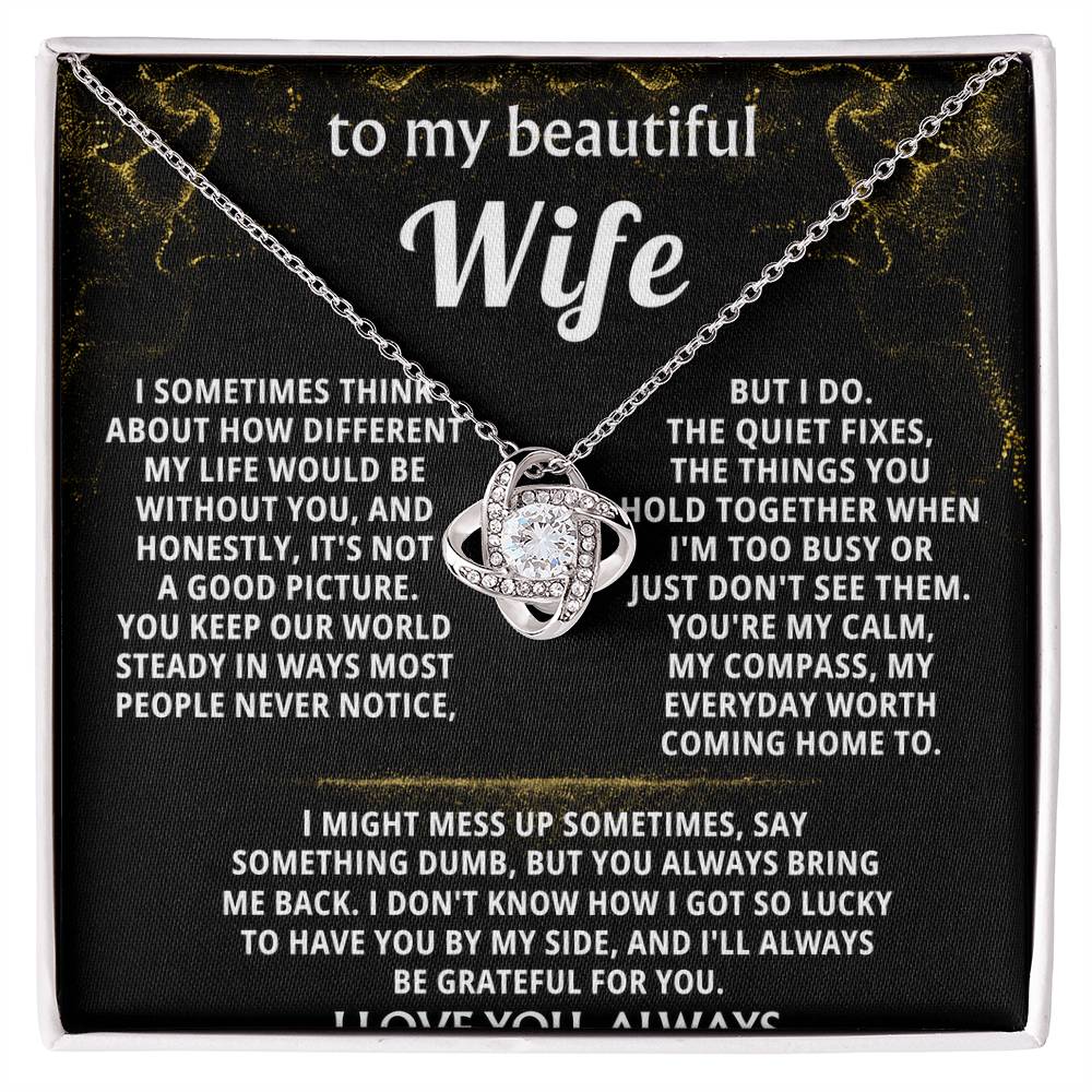 To My Wife, You make my whole world better.