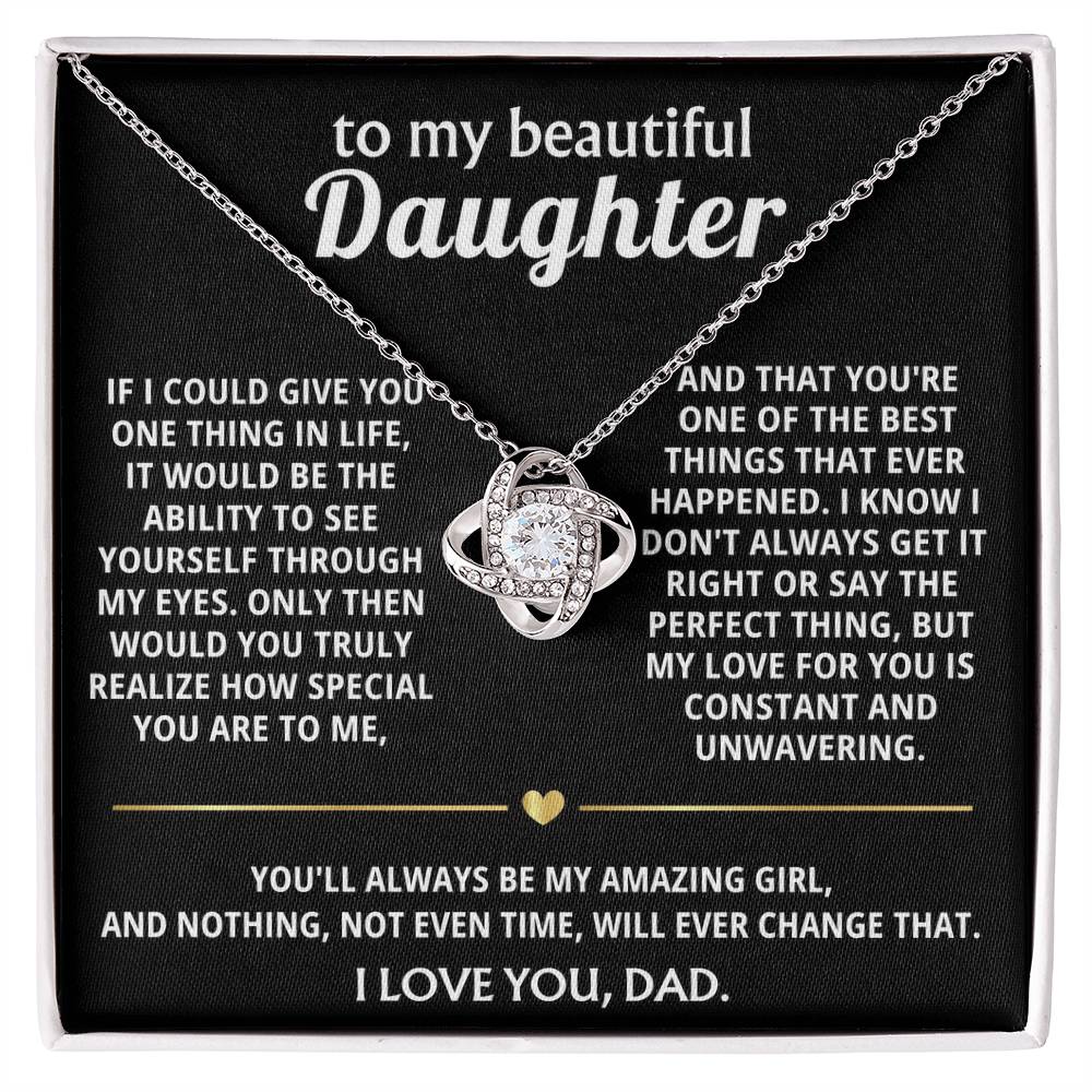 To My Beautiful Daughter, I see how truly special you are.