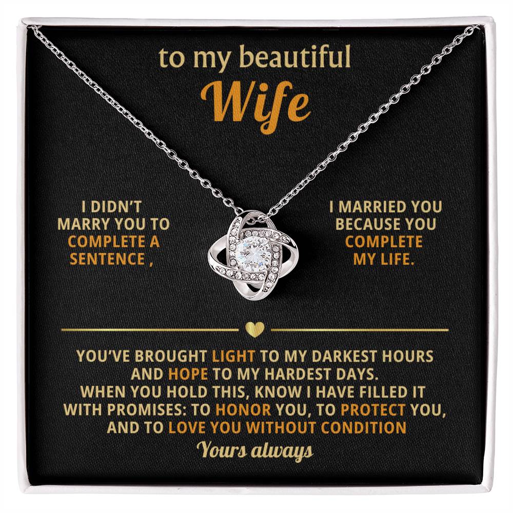 To my beautiful Wife, I married you because you complete my life