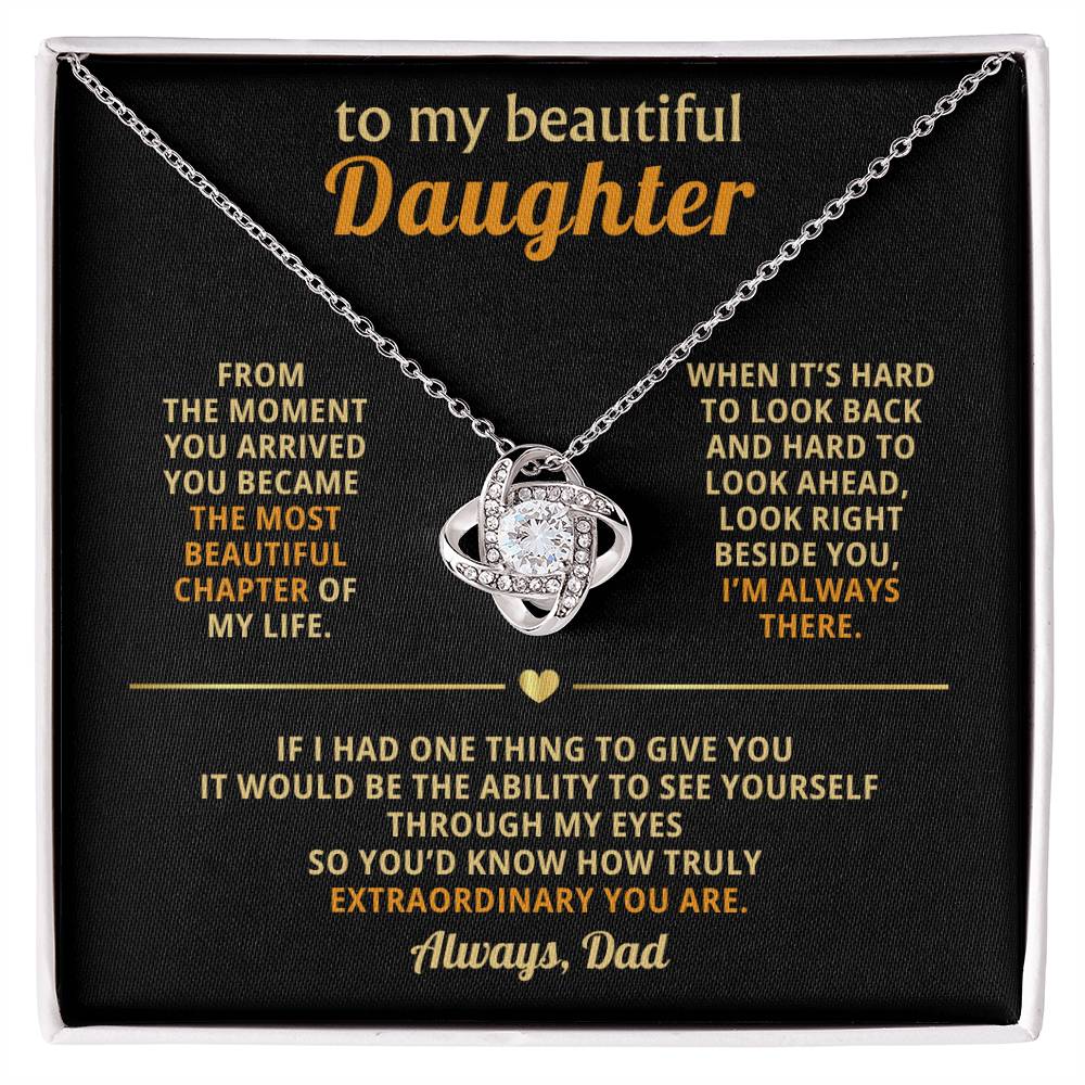 To my beautiful daughter, You became the most beautiful chapter of my life