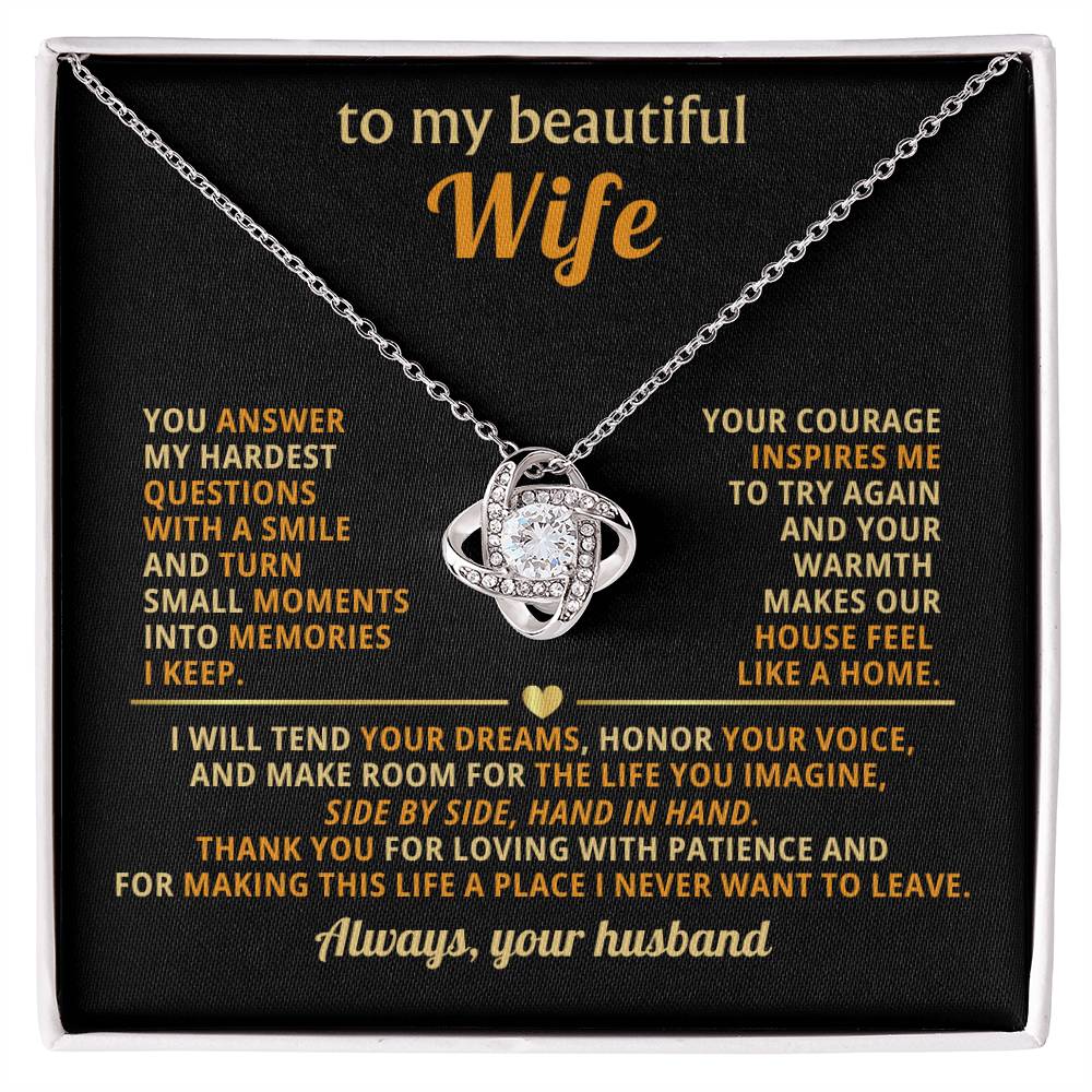 To my beautiful Wife, Your warmth makes our house feel like a home