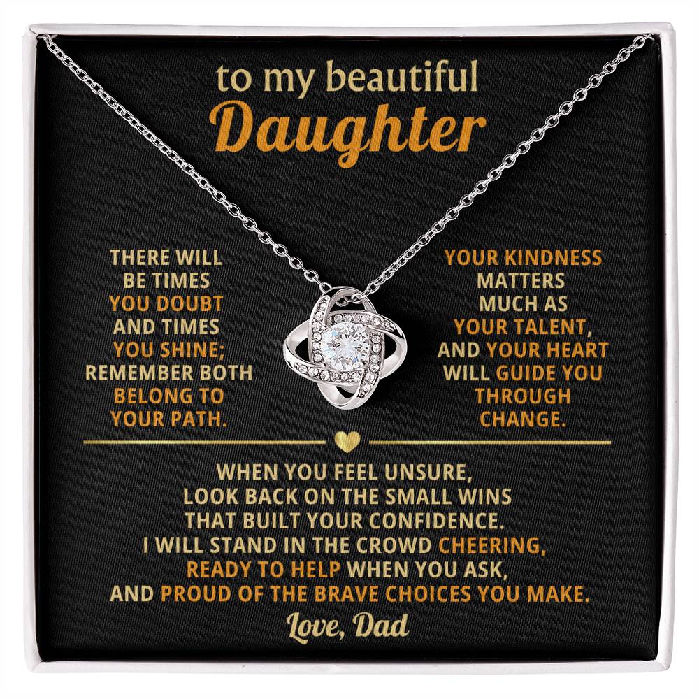 To my beautiful Daughter, Your kindness matters as much as your talent