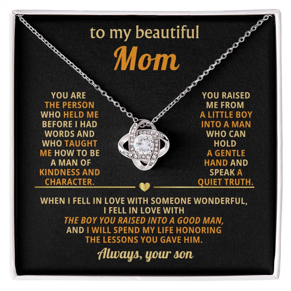 To My Mom, You are the person who held me before I had words