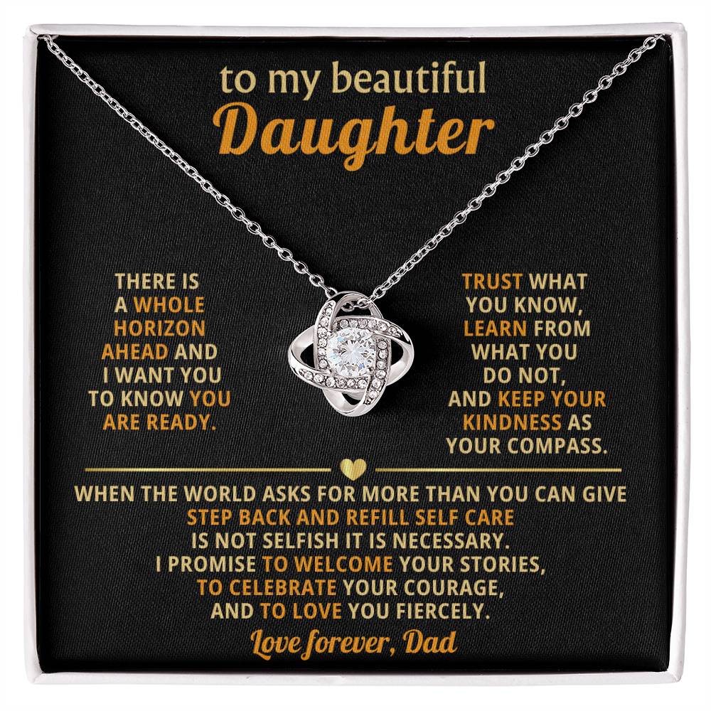 To my beautiful Daughter, I promise to welcome your stories, to celebrate your courage