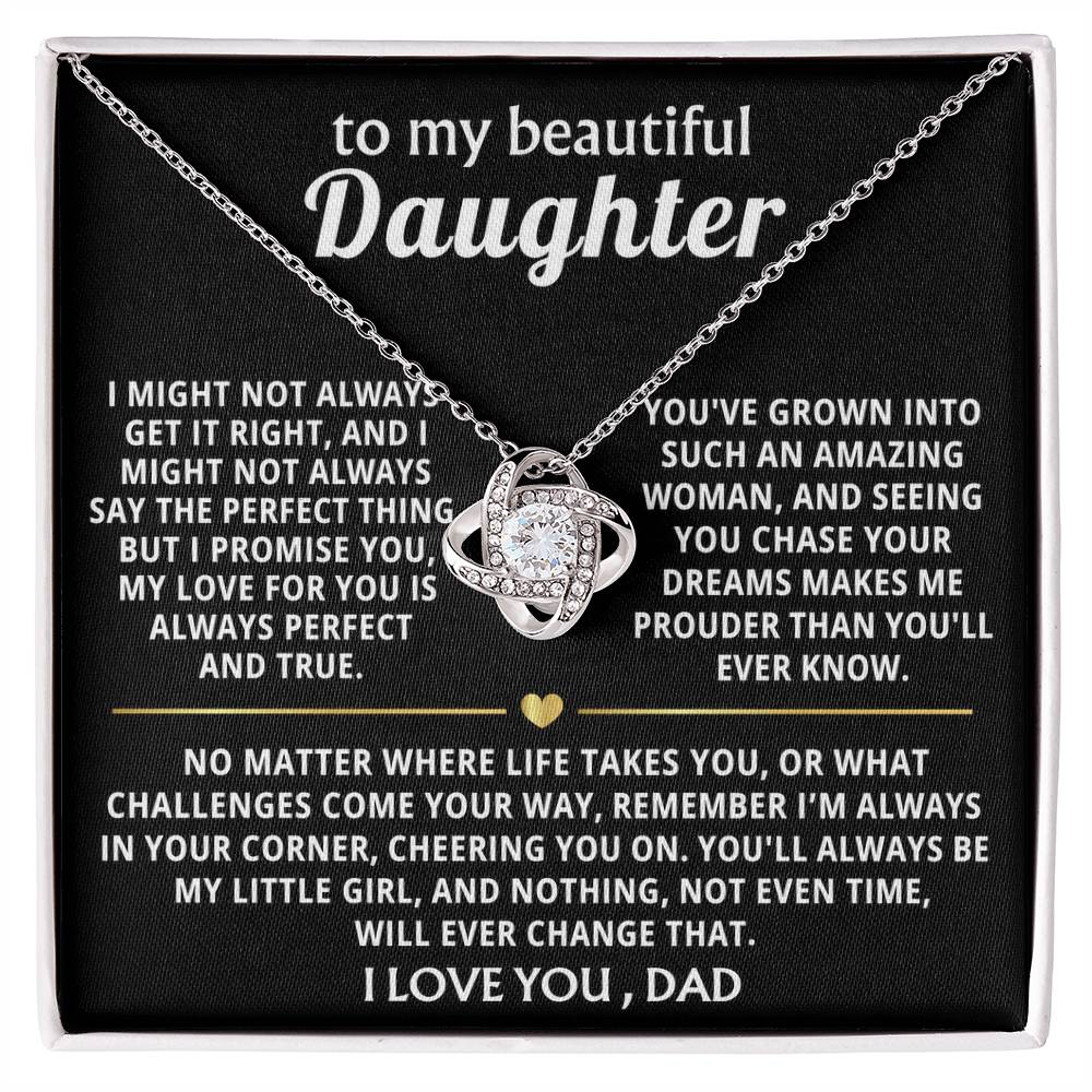 To My Beautiful Daughter, You'll always be my little girl.