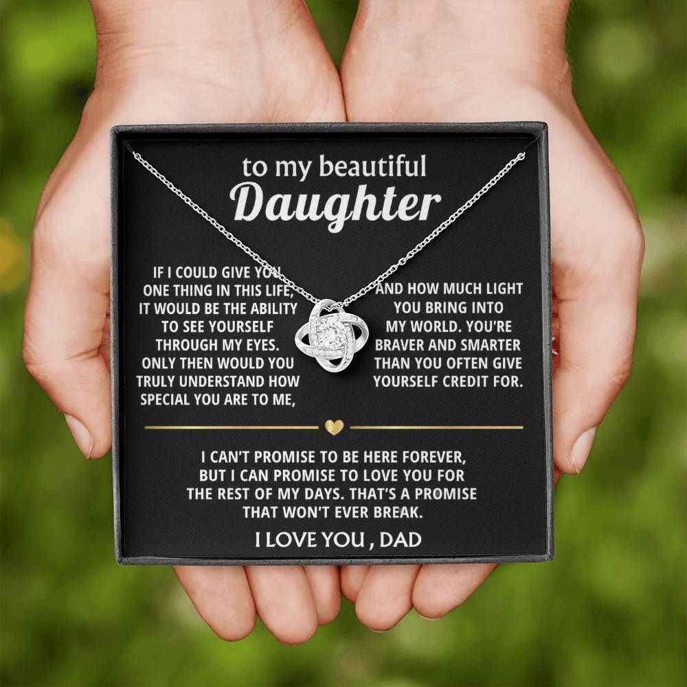 To My Beautiful Daughter, I'll love you forever, my dear.