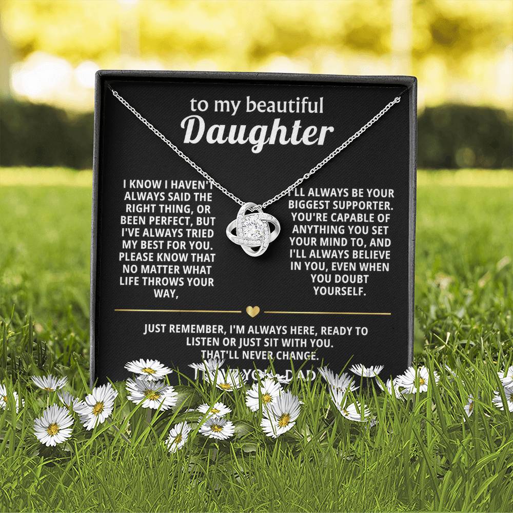 To My Beautiful Daughter, I'm always here for you.