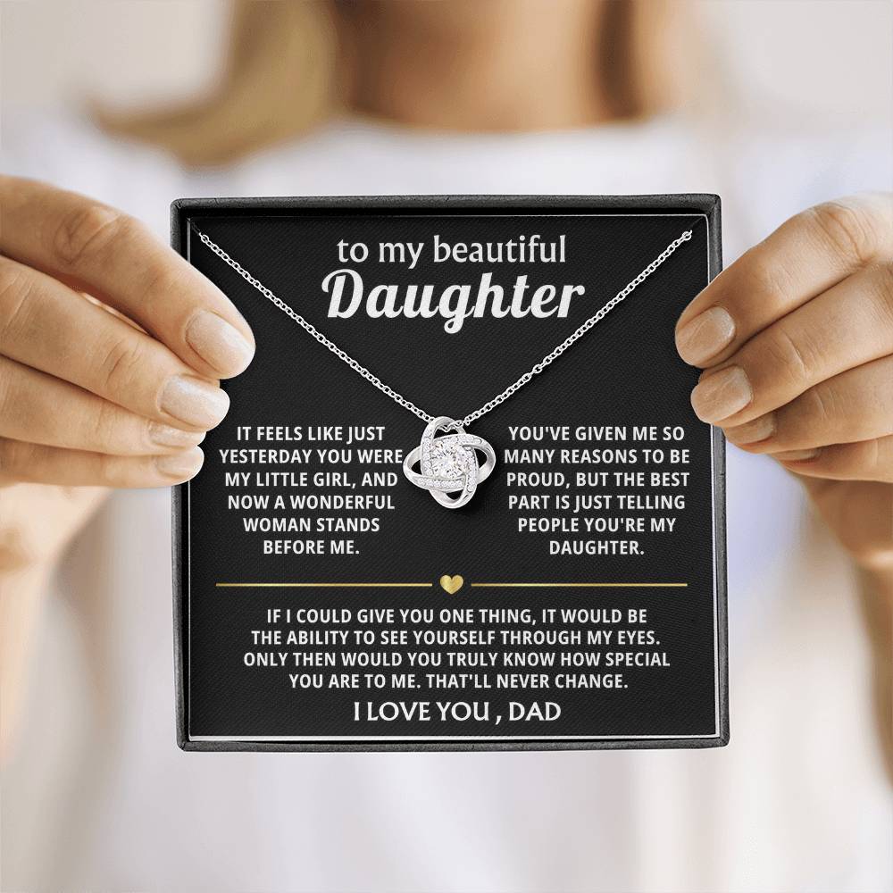 To My Beautiful Daughter, You are truly special in my eyes.