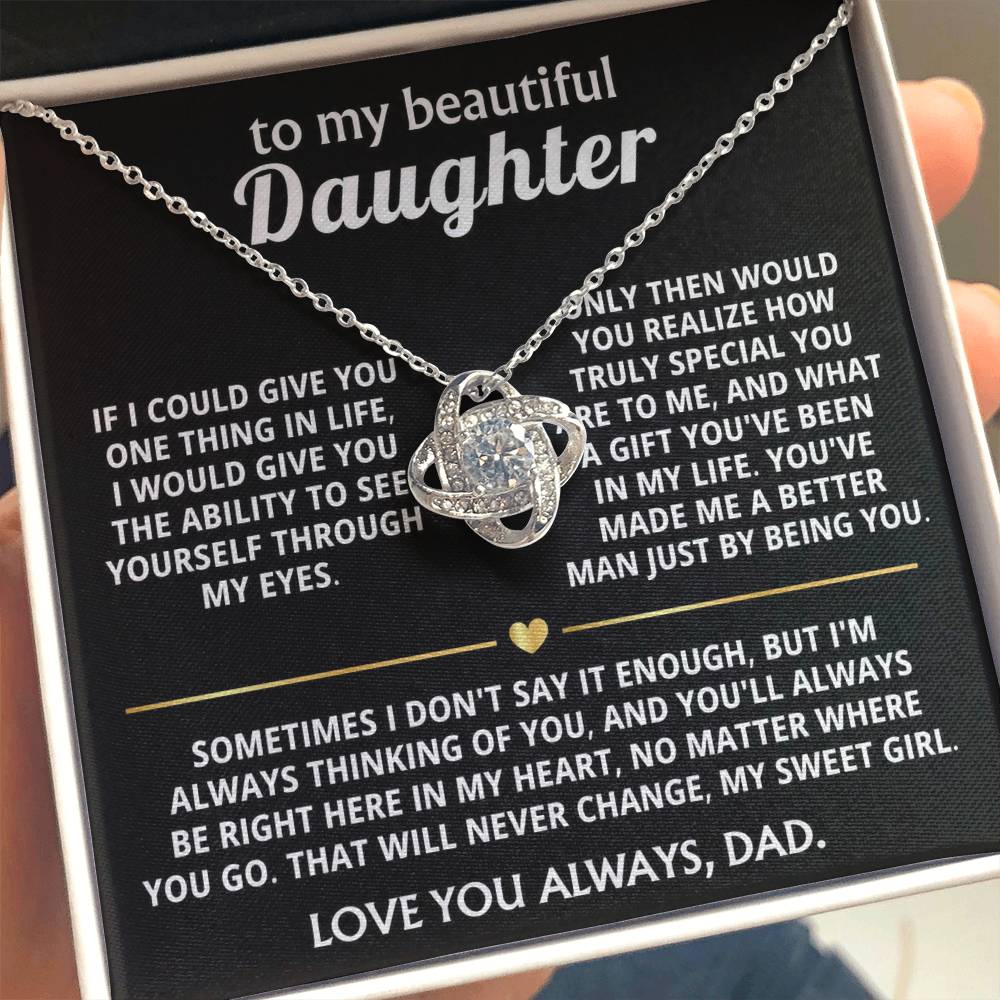 To My Beautiful Daughter, You're a special gift in my life.