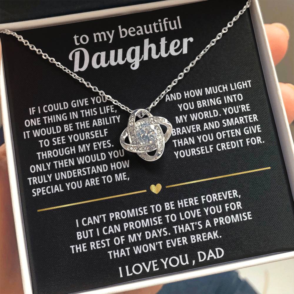 To My Beautiful Daughter, I'll love you forever, my dear.
