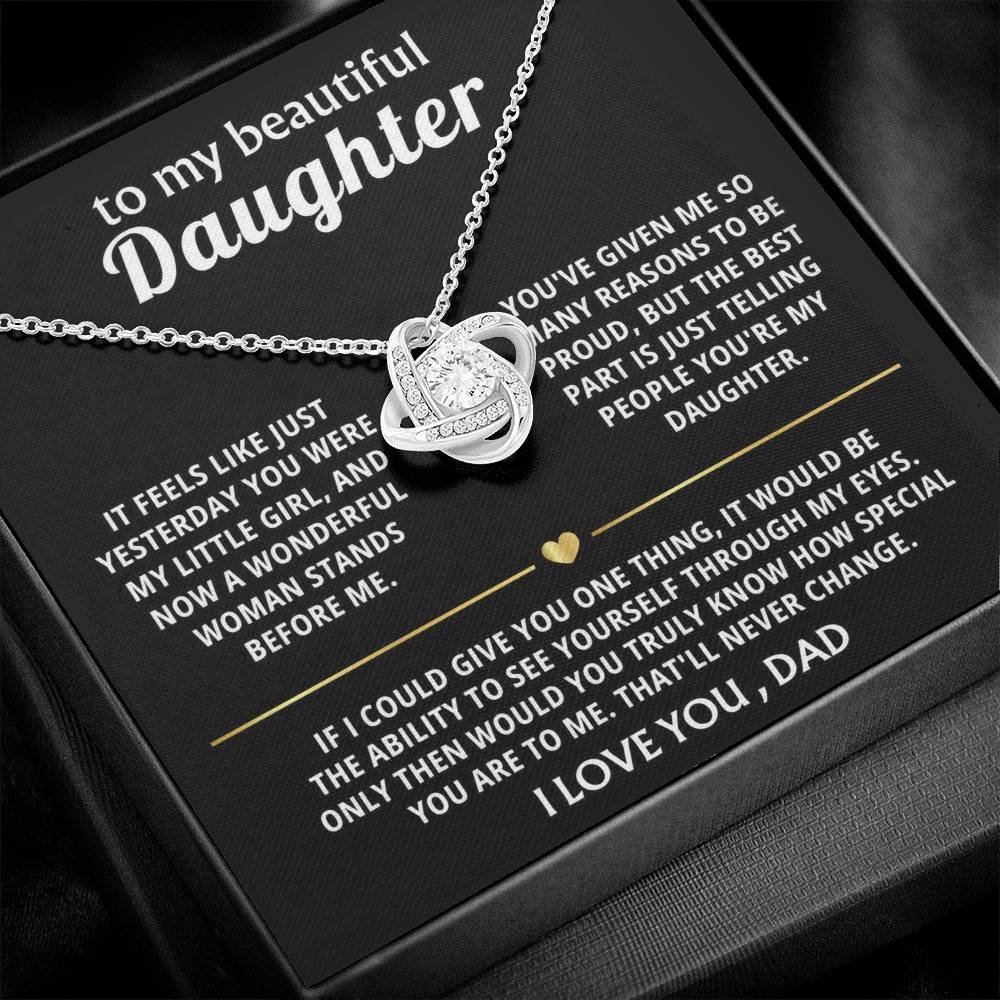 To My Beautiful Daughter, You are truly special in my eyes.