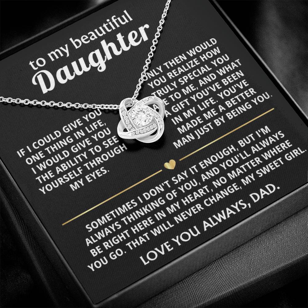 To My Beautiful Daughter, You're a special gift in my life.
