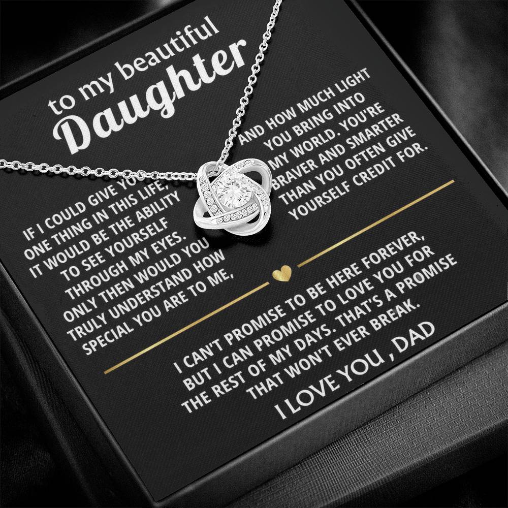 To My Beautiful Daughter, I'll love you forever, my dear.