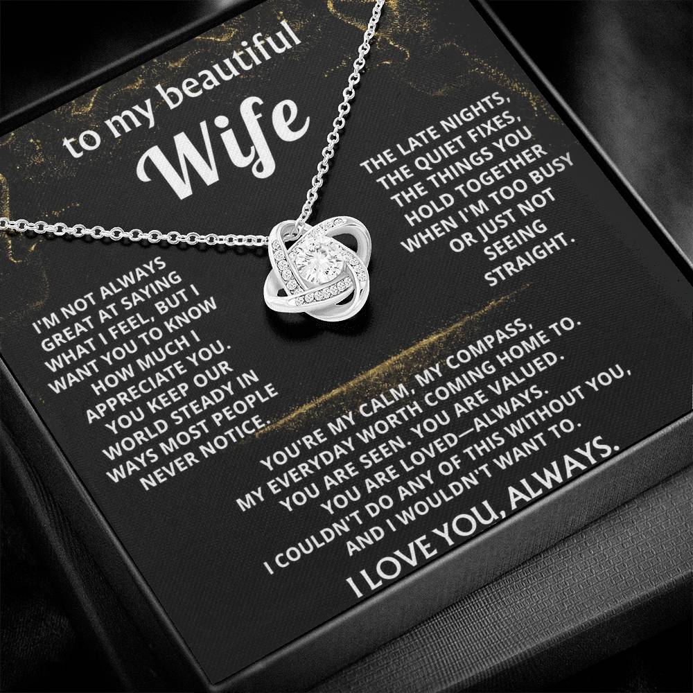 To My Wife, You are my calm, my compass.