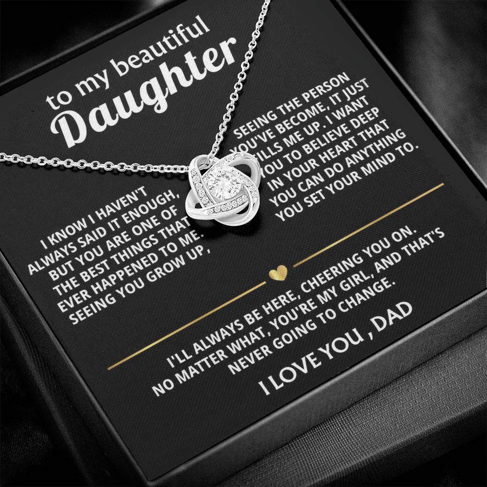 To My Beautiful Daughter, You're one of the best things ever.