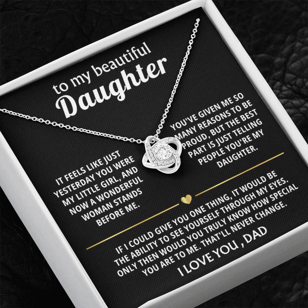To My Beautiful Daughter, You are truly special in my eyes.