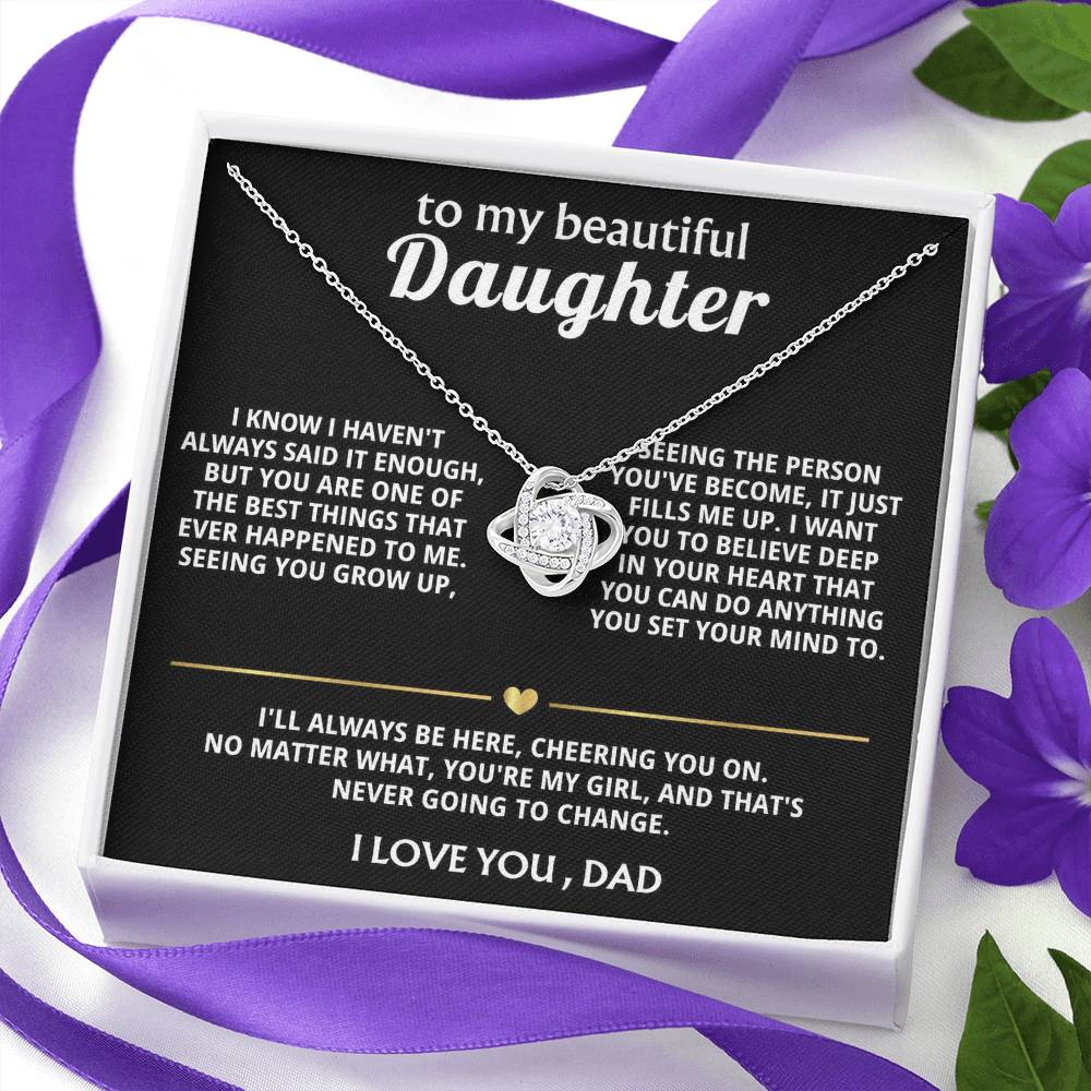 To My Beautiful Daughter, You're one of the best things ever.