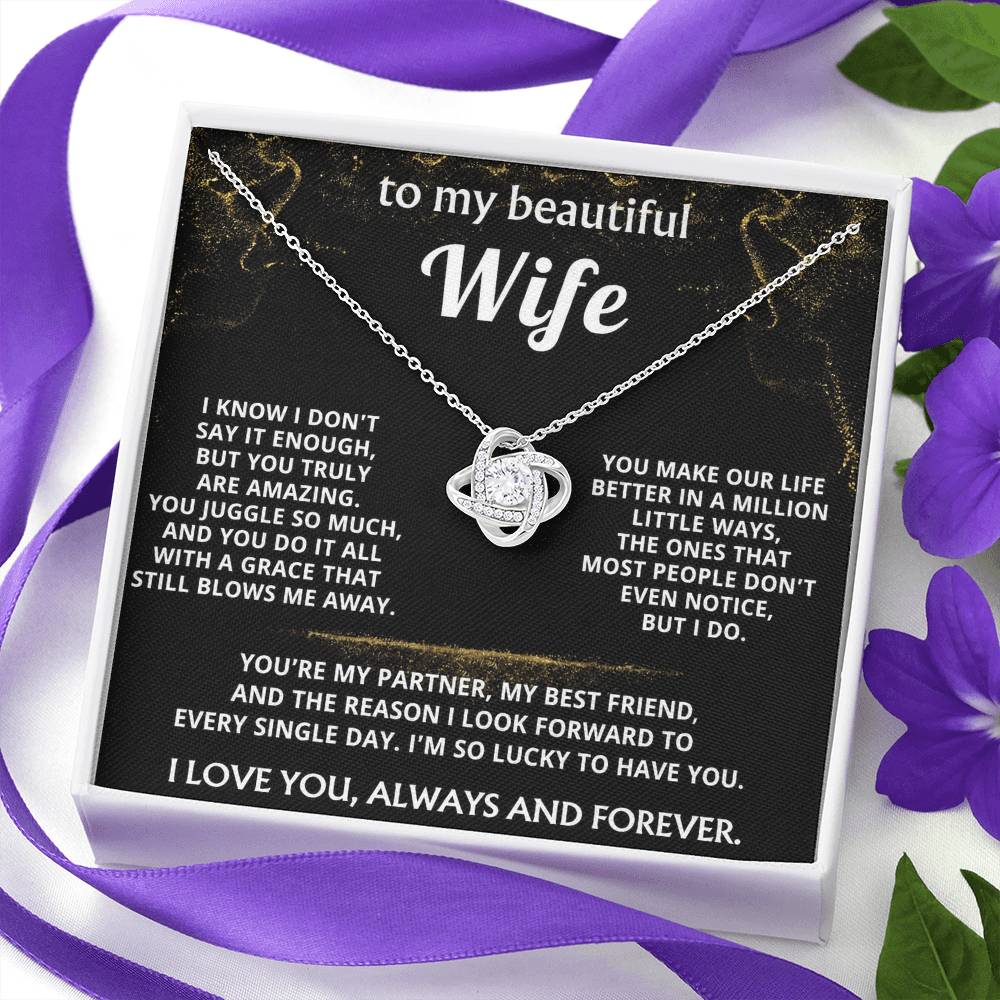 To My Wife, You make my life truly amazing.