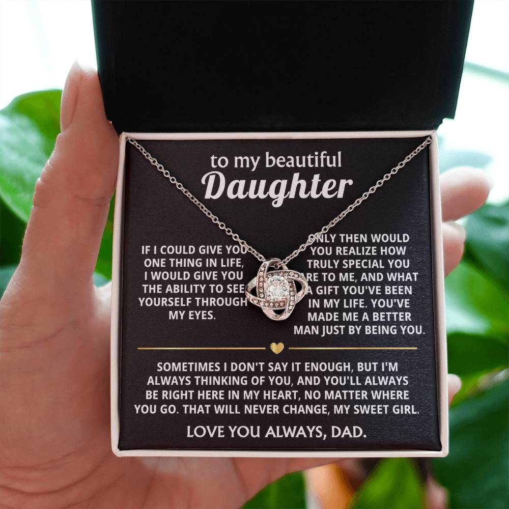 To My Beautiful Daughter, You're a special gift in my life.