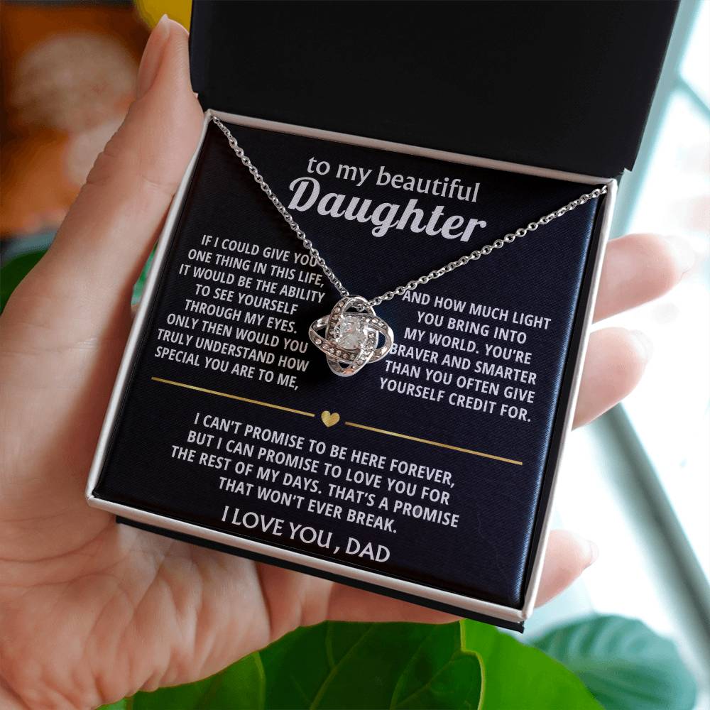 To My Beautiful Daughter, I'll love you forever, my dear.