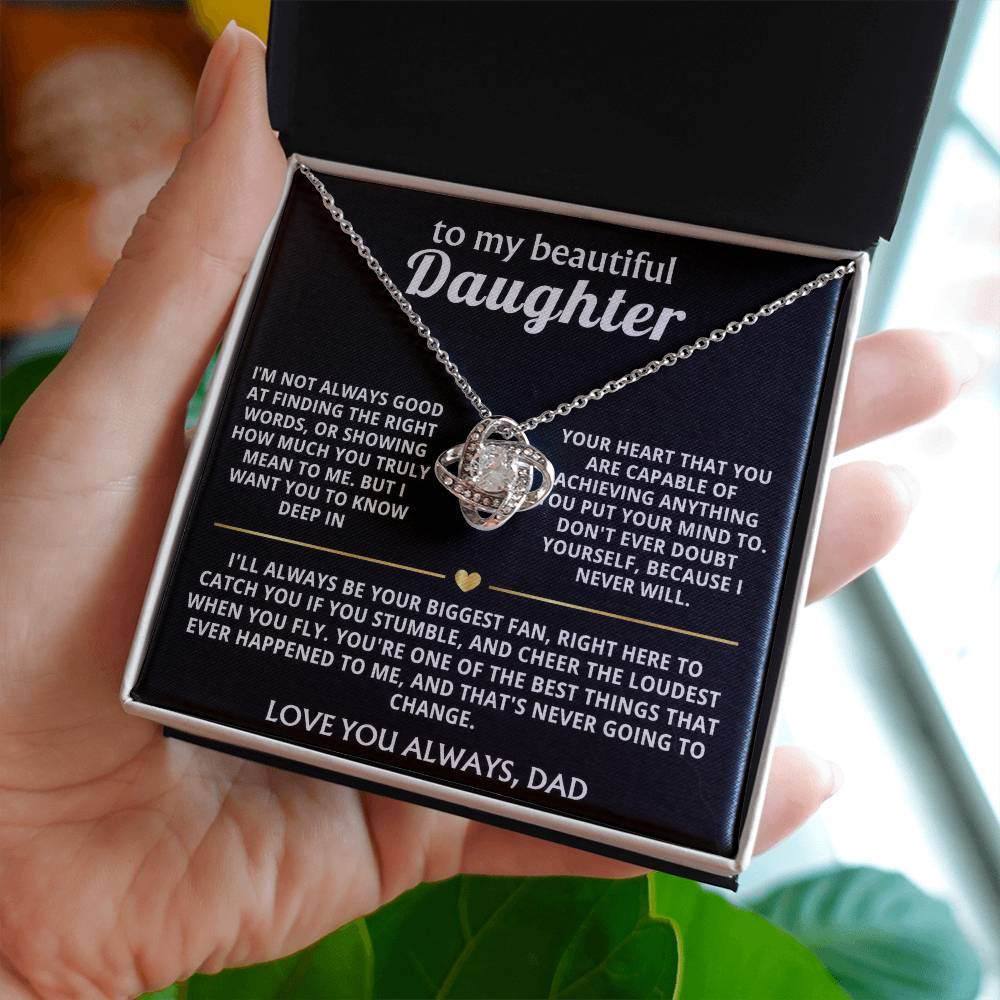 To My Beautiful Daughter, I'll always love and believe in you.