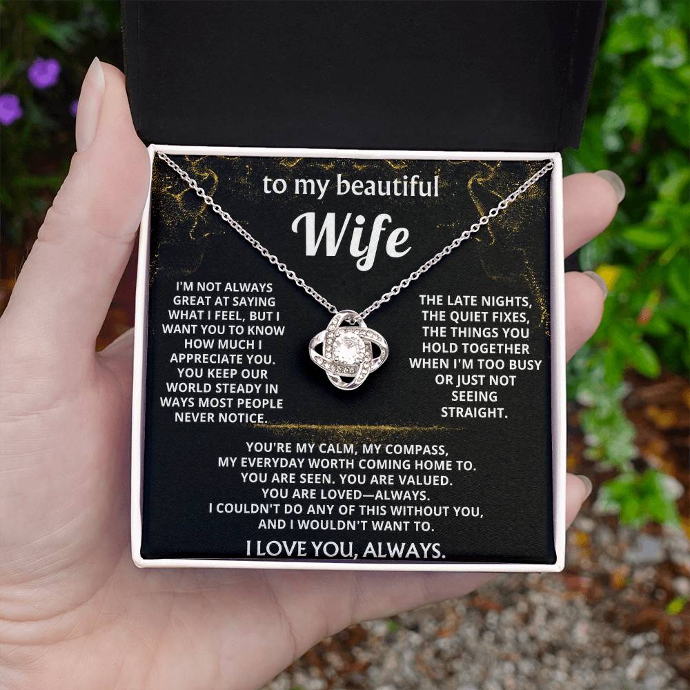 To My Wife, You are my calm, my compass.