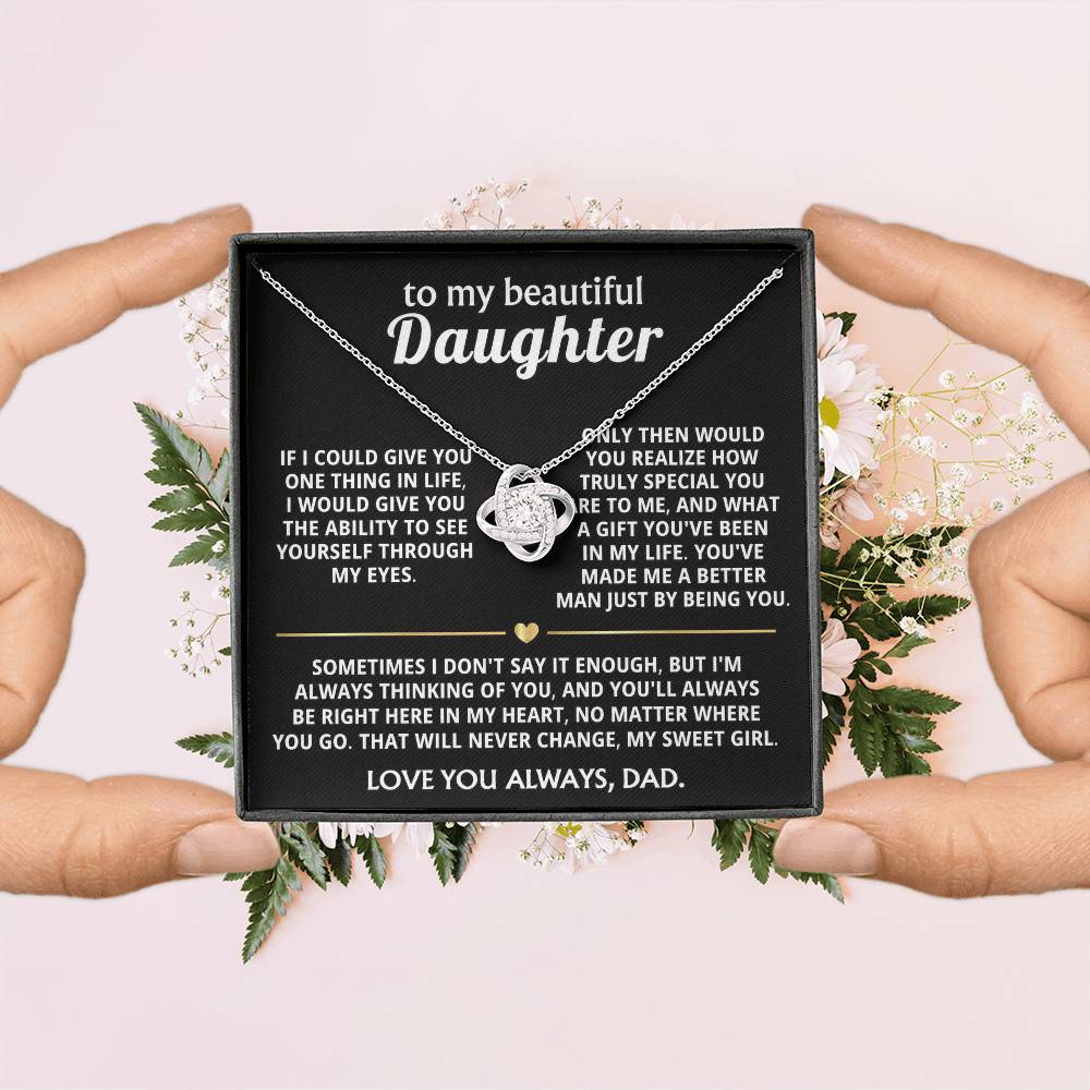To My Beautiful Daughter, You're a special gift in my life.