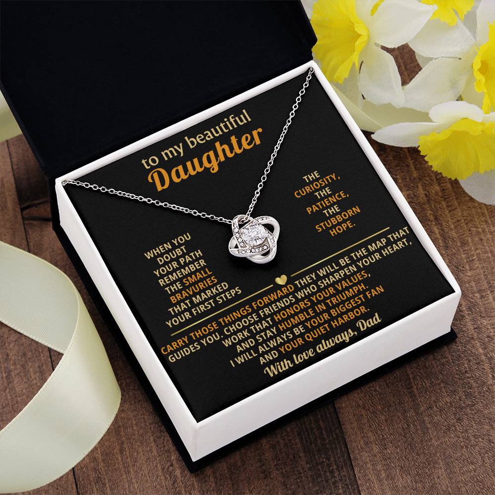 To my beautiful Daughter,. I will always be your biggest fan and your quiet harbor