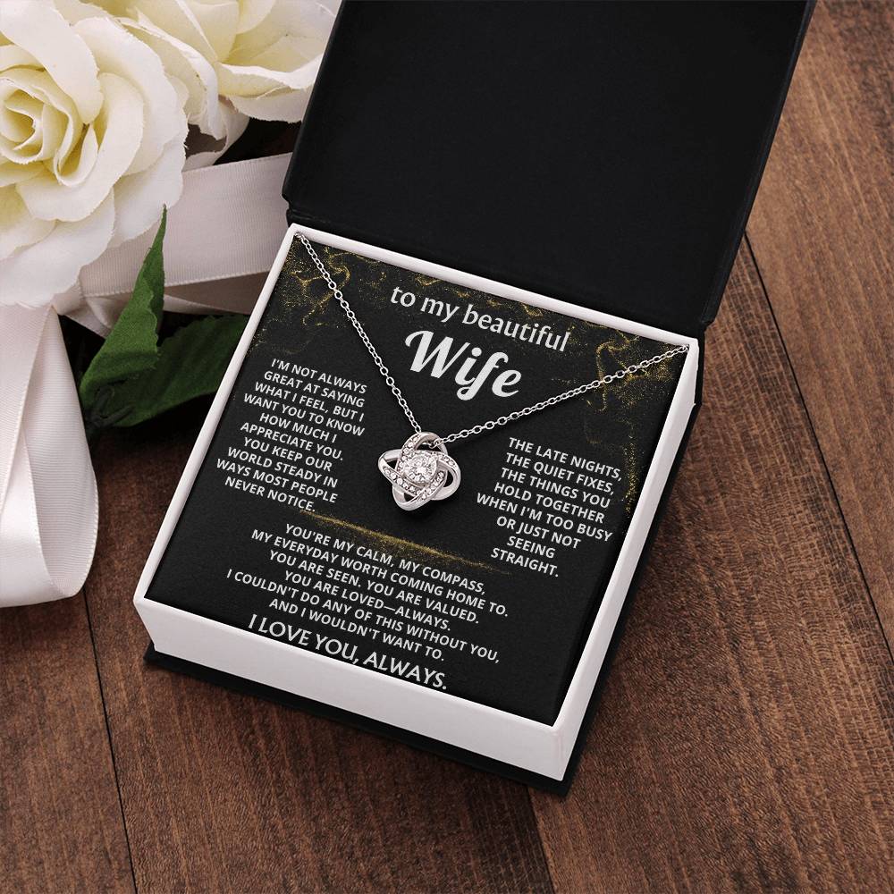 To My Wife, You are my calm, my compass.