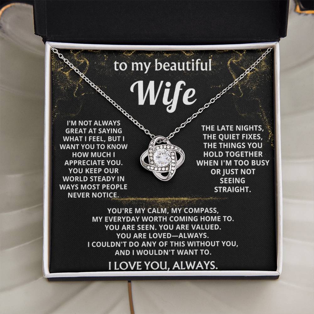 To My Wife, You are my calm, my compass.