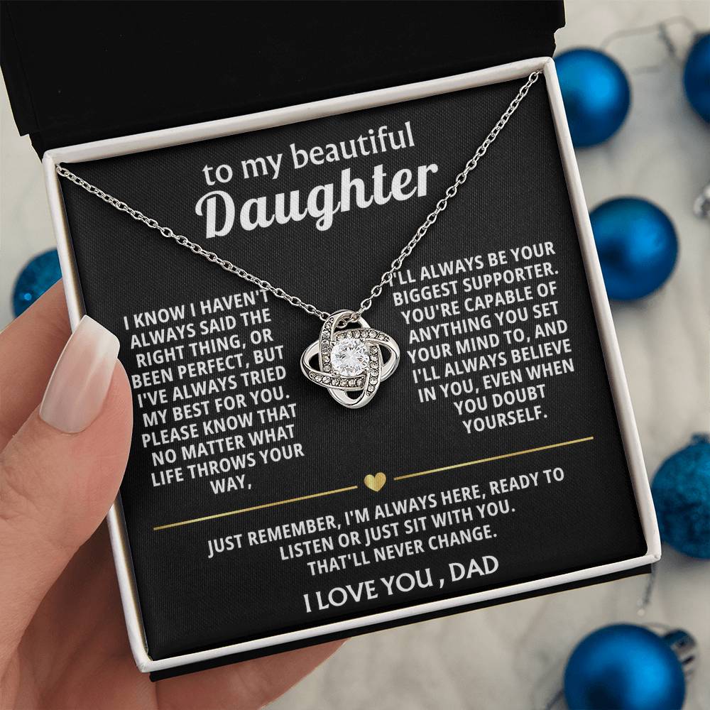 To My Beautiful Daughter, I'm always here for you.