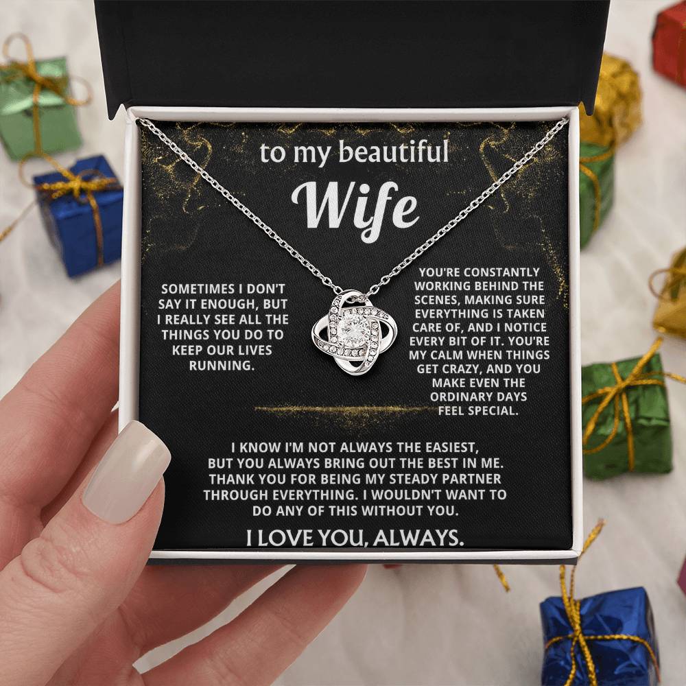 To My Wife, You're my calm and steady partner.