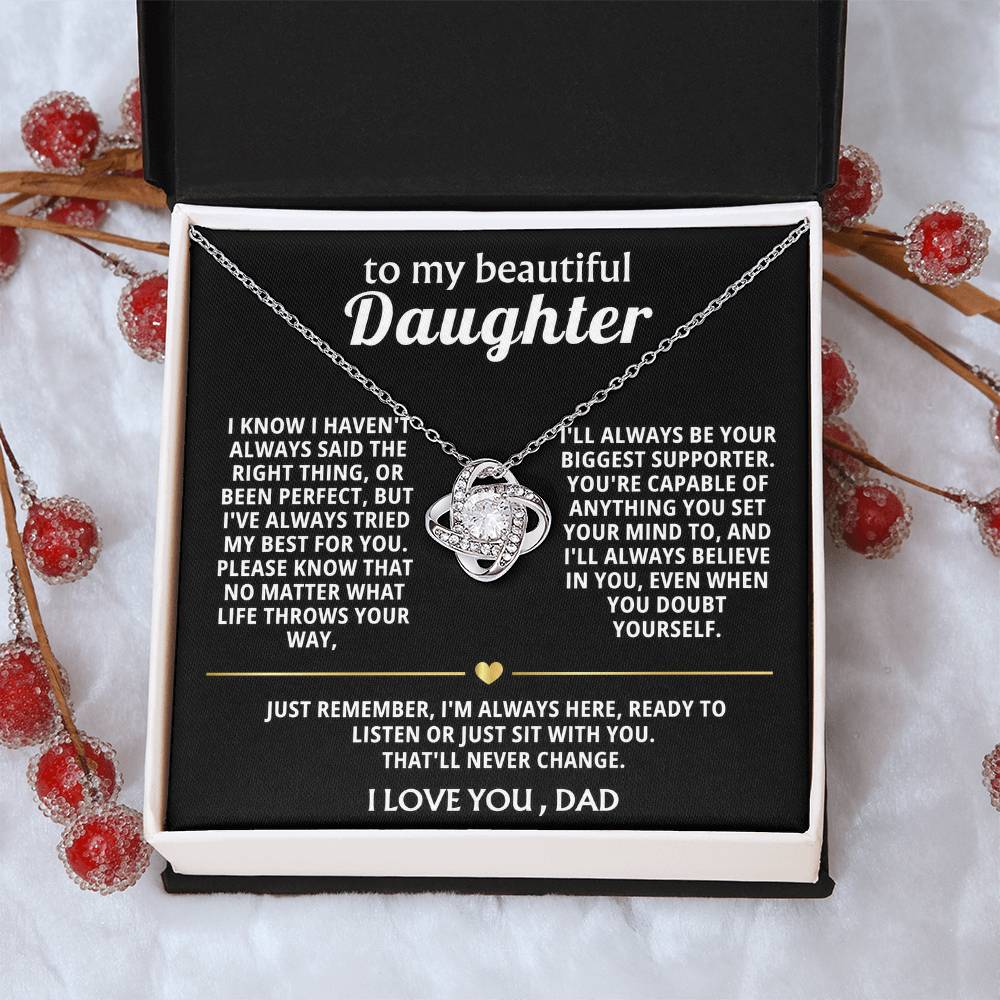 To My Beautiful Daughter, I'm always here for you.