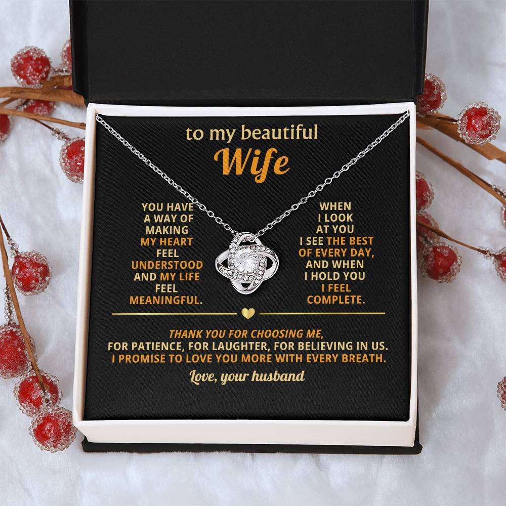To my beautiful Wife, You have a way of making my heart feel understood