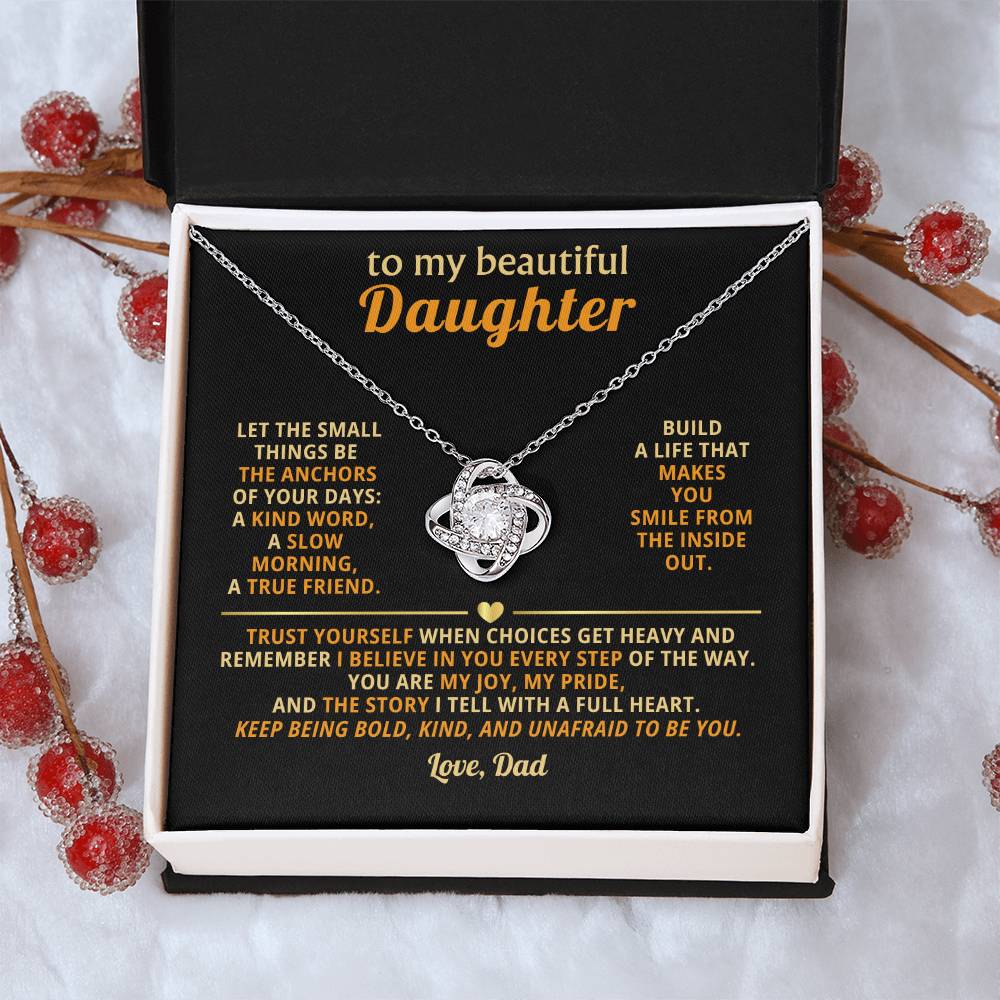 To my beautiful Daughter, Trust yourself when choices get heavy
