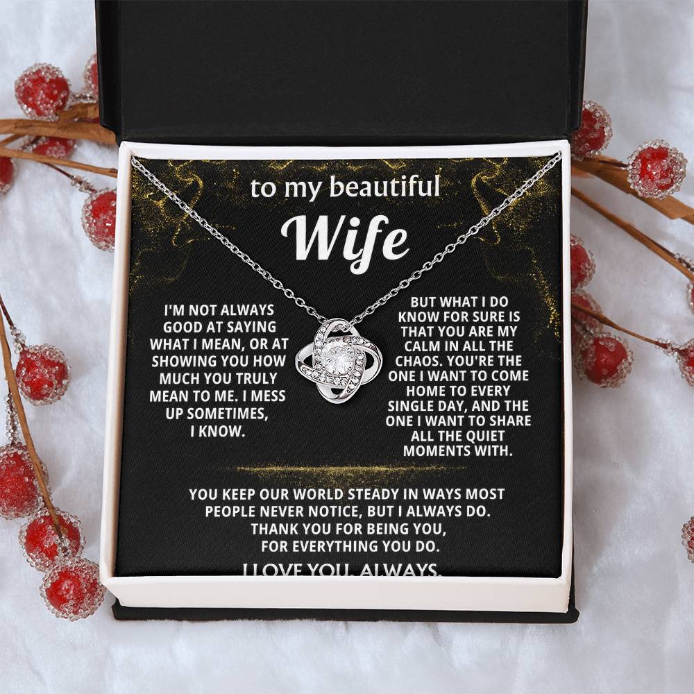 To My Wife, You are my calm in all the chaos.