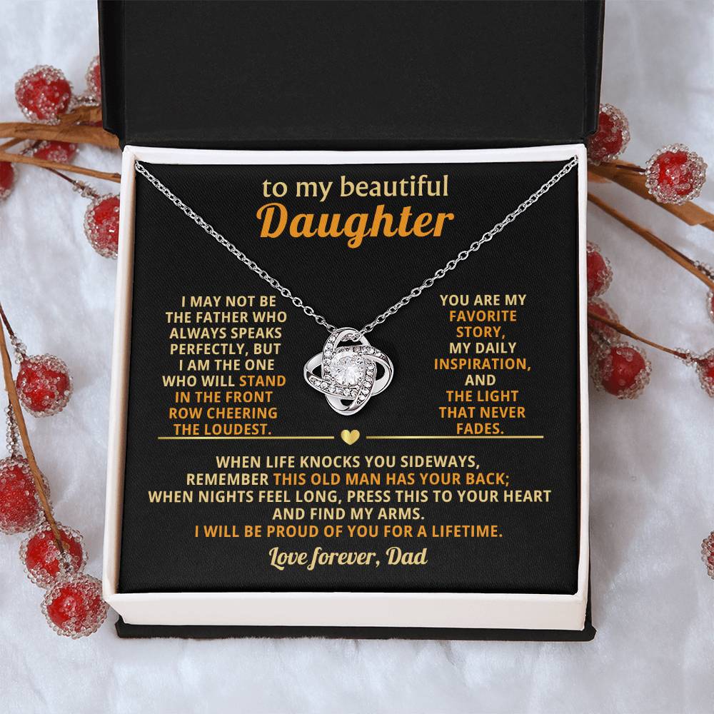 To my beautiful Daughter, I am the one who will stand in the front row cheering the loudest