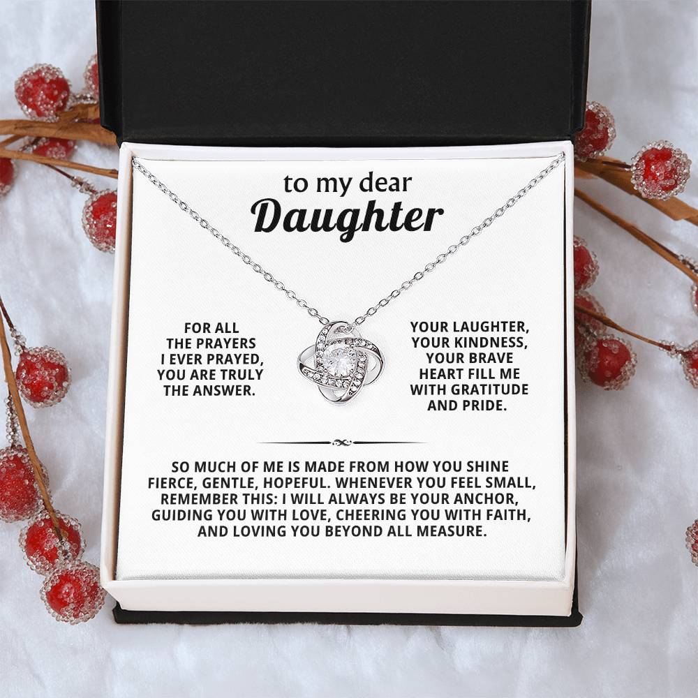My dear daughter, you are truly the answer